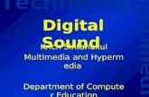 Multimedia Technology Digital Sound Krich Sintanakul Multimedia and Hypermedia Department of Computer Education KMITNB.