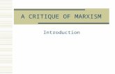 A CRITIQUE OF MARXISM Introduction. Introduction: Historical Background Intellectual Liberalism (Renaissance) Moral Liberalism Religious Liberalism (Protestant.