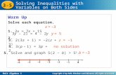 Holt Algebra 1 3-5 Solving Inequalities with Variables on Both Sides Warm Up Solve each equation. 1. 2x = 7x + 15 2. 5. Solve and graph 5(2 – b) > 5 2.