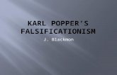 J. Blackmon.  Biographical Highlights  The Problem of Demarcation  Inductivism  Falsificationism  Problems for Falsificationism.
