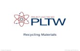 Recycling Materials © 2012 Project Lead The Way, Inc.Principles Of Engineering.