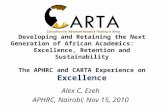 Developing and Retaining the Next Generation of African Academics: Excellence, Retention and Sustainability The APHRC and CARTA Experience on Excellence.