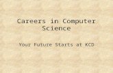 Careers in Computer Science Your Future Starts at KCD.