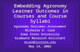 Embedding Agronomy Learner Outcomes in Courses and Course Syllabi Agronomy Outcomes Assessment Michelle D. Cook Iowa State University Graduate Research.