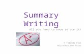 Summary Writing All you need to know to ace it! © Yolanda Paul Wizznotes.com Tutor.