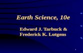 1 Earth Science, 10e Edward J. Tarbuck & Frederick K. Lutgens.