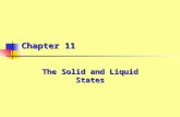 Chapter 11 The Solid and Liquid States. Malone and Dolter- Basic Concepts of Chemistry 9e2 Setting the Stage – Ice floating on Water We all know that.