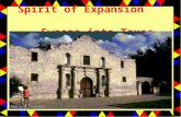 Spirit of Expansion Sweeps into Texas. William Travis Jim Bowie Sam Houston Davy Crocket Antonio Lopez de Santa Anna.