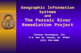 Geographic Information Systems and The Passaic River Remediation Project Centaur Strategies, llc P.O. Box 33, Verona, NJ 07044 (973) 239-9466.