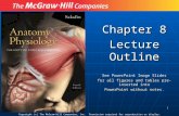 1 Chapter 8 Lecture Outline See PowerPoint Image Slides for all figures and tables pre-inserted into PowerPoint without notes. Copyright (c) The McGraw-Hill.