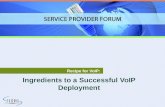 Ingredients to a Successful VoIP Deployment Recipe for VoIP: