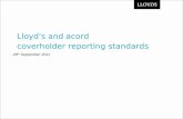29 th September 2011 coverholder reporting standards Lloyd’s and acord.