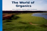 The World of Organics Ken Quandt, Nature Safe Fertilizers.