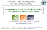 1 Environmental Molecular Diagnostics New Tools for Better Decisions EMD Technical and Regulatory Guidance Web-Based Document Welcome – Thanks for joining.