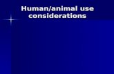 Human/animal use considerations. Protection of Human Subjects Basic principles Basic principles –Clinical trials should be conducted in accordance with.