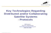 SYZYGY Engineering Key Technologies Regarding Distributed and/or Collaborating Satellite Systems - Protocols Will Ivancic SYZYGY Engineering ivancic@syzygyengineering.com.