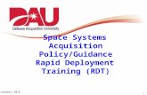 1 Space Systems Acquisition Policy/Guidance Rapid Deployment Training (RDT) January 2015.