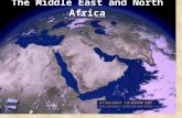 The Middle East and North Africa 1) Location Where is the Middle East? The Middle East is at the crossroads of three Continents: 1. Asia 2. Africa 3.