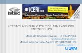 LITERACY AND PUBLIC POLITICS: FAMILY-SCHOOL PARTNERSHIPS Maria do Socorro Oliveira – UFRN/PPgEL msroliveira.ufrn@gmail.com Moisés Alberto Calle Aguirre.