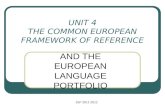JSP 2011-2012 UNIT 4 THE COMMON EUROPEAN FRAMEWORK OF REFERENCE AND THE EUROPEAN LANGUAGE PORTFOLIO.