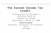 The Earned Income Tax Credit Hilary W. Hoynes Professor, University of California, Davis and NBER Presentation to President’s Advisory Panel on Federal.