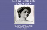 Clara Lemlich Shavelson 1886-1982 By Rachel Struna 8 th grade Putnam County Junior High McNabb, Illinois March 2006.
