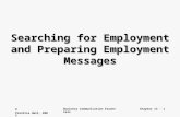 © Prentice Hall, 2005 Business Communication EssentialsChapter 13 - 1 Searching for Employment and Preparing Employment Messages.