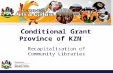 Conditional Grant Province of KZN Recapitalisation of Community Libraries.