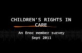 CHILDREN’S RIGHTS IN CARE An Enoc member survey Sept 2011.