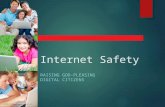 Internet Safety RAISING GOD-PLEASING DIGITAL CITIZENS.