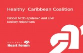 Healthy Caribbean Coalition Global NCD epidemic and civil society responses.