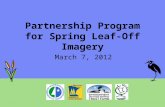 Partnership Program for Spring Leaf-Off Imagery March 7, 2012.
