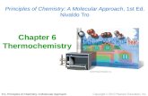 Tro, Principles of Chemistry: A Molecular Approach Principles of Chemistry: A Molecular Approach, 1st Ed. Nivaldo Tro Chapter 6 Thermochemistry.