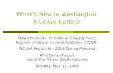 What’s New in Washington: A COGR Update David Kennedy, Director of Costing Policy Council on Governmental Relations (COGR) NCURA Region III – 2008 Spring.