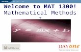 Welcome to MAT 1300! Mathematical Methods I. Your Course Text is Available at the Bookstore NOW! MAT 1300 Instructed by: Professor Blute Professor Li.