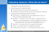 Page 19/8/2015 CSE 30341: Operating Systems Principles Operating Systems: What did we learn? 1.Programming abstractions: 2.How they are implemented  Implementation.
