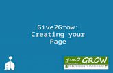 Give2Grow: Creating your Page. Create Your Page Log-in to your account  Give2grow.razoo.com, click “Log in” and sign into your user account Select “My.