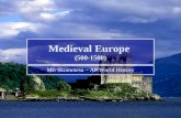 Medieval Europe (500-1500) Mr. Skommesa – AP World History.