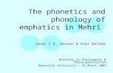 The phonetics and phonology of emphatics in Mehri Janet C.E. Watson & Alex Bellem Workshop on Pharyngeals & Pharyngealisation Newcastle University – 26.