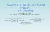 Towards a Work-centered Theory of Usability Keith Butler, Chris Esposito, & Stephen Jones Boeing Math & Computing Technology Bellevue, WA Jiajie Zhang.