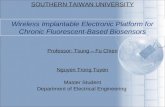 Professor: Tsung – Fu Chien Nguyen Trong Tuyen Master Student Department of Electrical Engineering SOUTHERN TAIWAN UNIVERSITY Wireless Implantable Electronic.