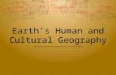 Earth’s Human and Cultural Geography. World Population  The worlds population was grown rapidly over the past 200 years, creating new challenges  The.