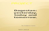 Tatil 2014 Dagestan: yesterday, today and tomorrow. By Gadjieva Fariza.