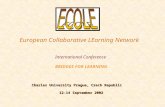 European Collaborative LEarning Network International Conference BRIDGES FOR LEARNING Charles University Prague, Czech Republic 12-14 September 2002.