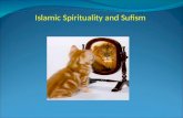 Islamic Spirituality and Sufism. Three Dimensions of Islam Iman – Beliefs Islam – Devotional Practise Ihsan – Spiritual Excellence.