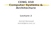 CENG 450 Computer Systems & Architecture Lecture 2 Amirali Baniasadi amirali@ece.uvic.ca.