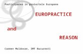 EUROPRACTICE and REASON Participarea in proiectele Europene Carmen Moldovan, IMT Bucuresti.