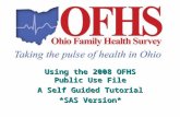 Using the 2008 OFHS Public Use File A Self Guided Tutorial *SAS Version*