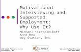 Www.waystationinc.org 301-662-0099 230 West Patrick Street Frederick, MD Motivational Interviewing and Supported Employment: Why Use It? Michael Karabelnikoff.