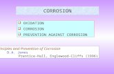 CORROSION  OXIDATION  CORROSION  PREVENTION AGAINST CORROSION Principles and Prevention of Corrosion D.A. Jones Prentice-Hall, Englewood-Cliffs (1996)